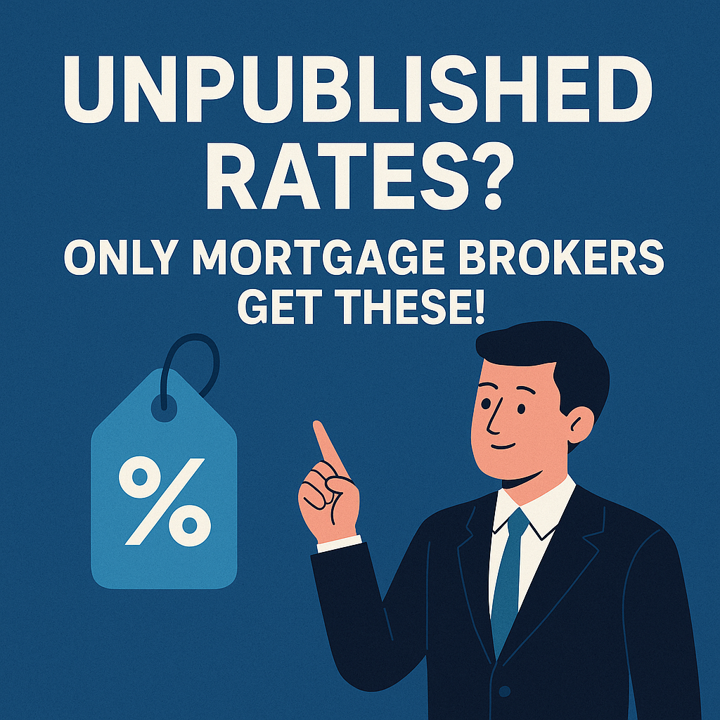 You are currently viewing Unpublished Rates: Only Mortgage Brokers Can Offer These