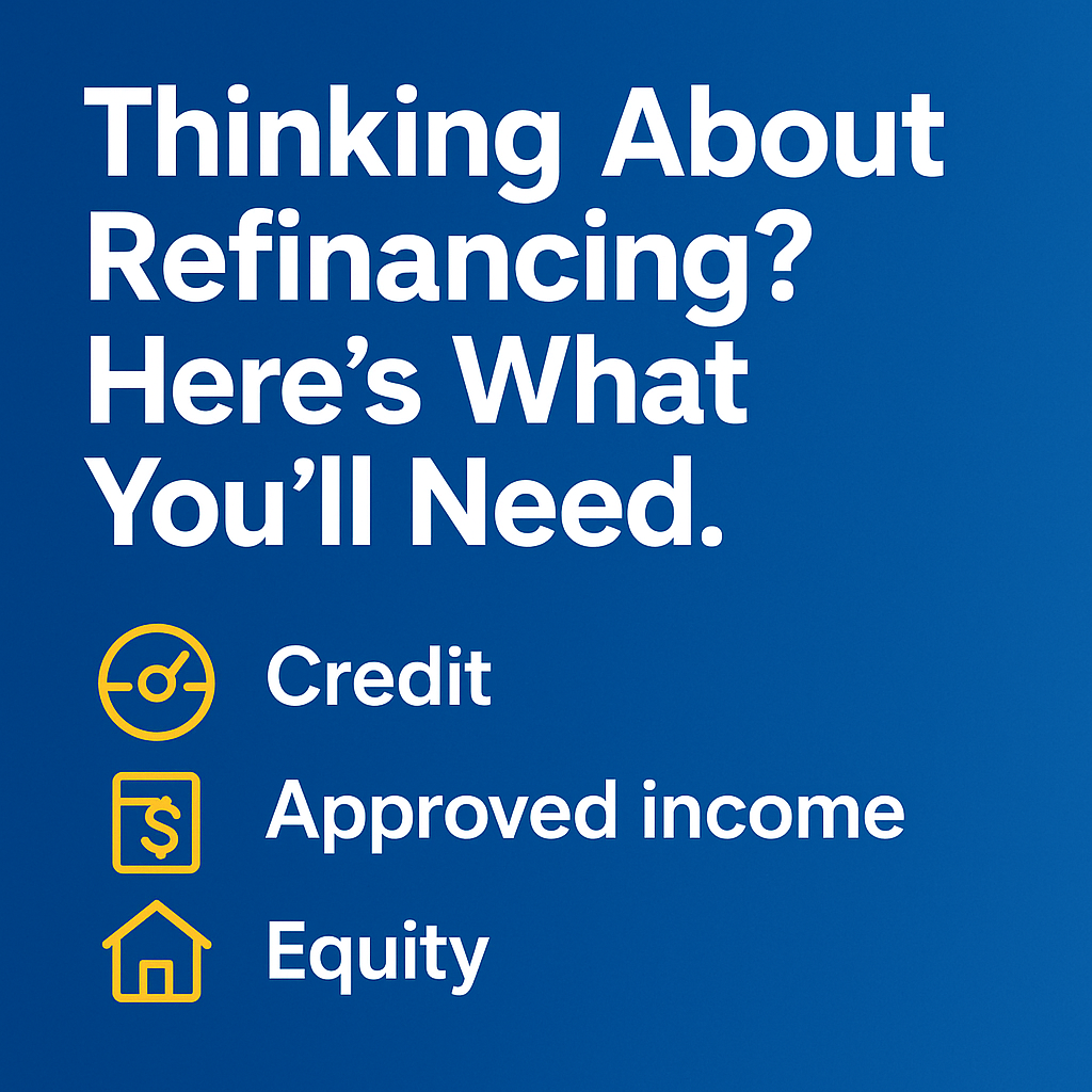 You are currently viewing What You’ll Need To Refinance Your Mortgage